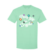 Pay Me in Crypto Tee