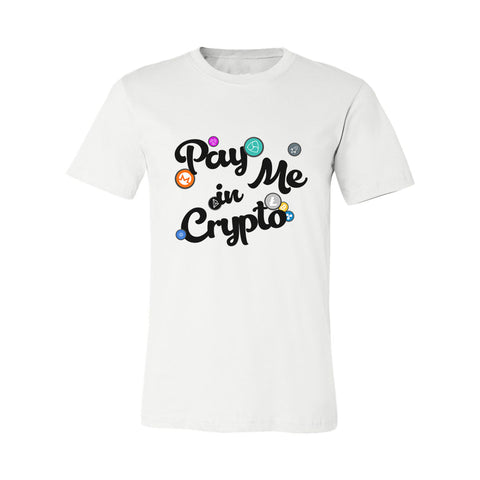 Pay Me in Crypto Tee