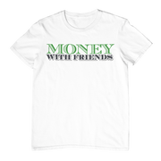Money with Friends Tee